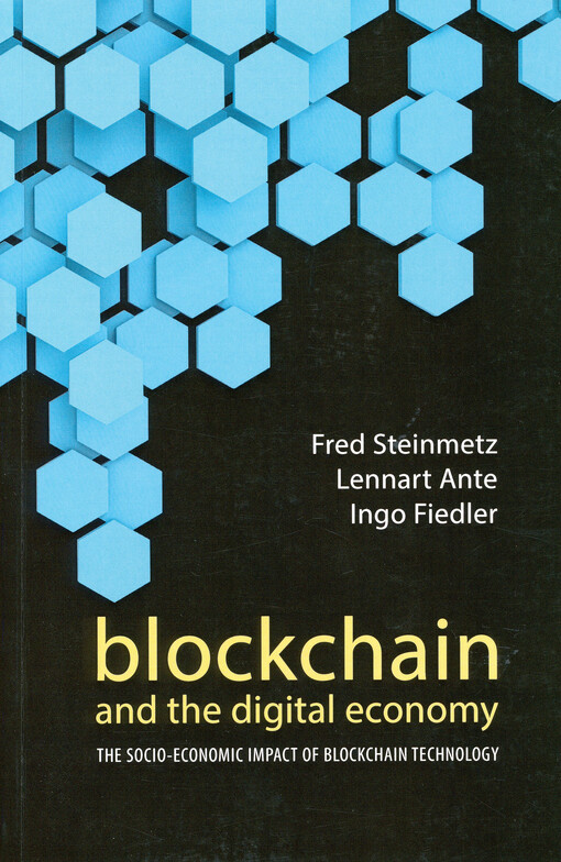 Blockchain and the digital economy : the socio-economic impact of blockchain technology