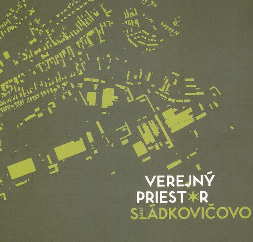 Verejný priestor Sládkovičovo 2019 = Public space in Sládkovičovo 2019