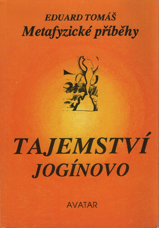 Metafyzické příběhy, II, Tajemství jogínovo