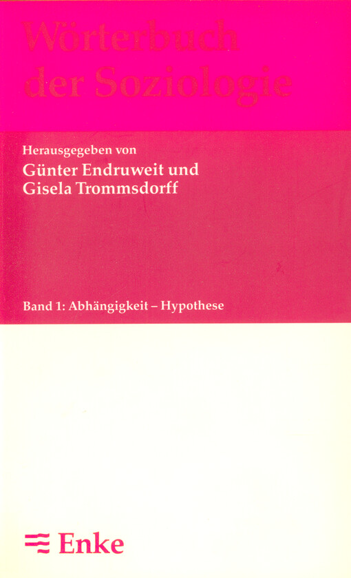 Wörterbuch der Soziologie. Bd. 1, Abhängigkeit - Hypothese