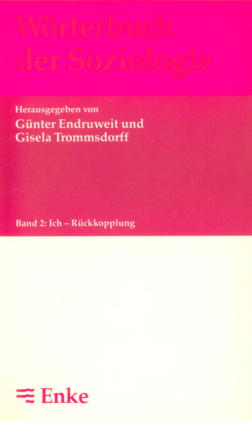 Wörterbuch der Soziologie. Bd. 2, Ich - Rückkopplung