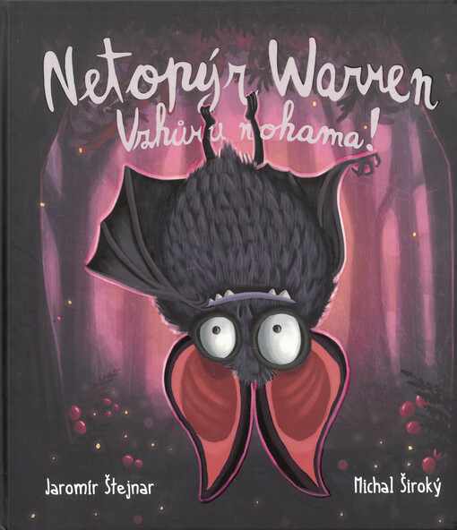 Netopýr Warren : vzhůru nohama!