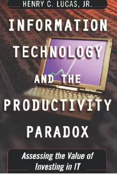 Information Technology and the Productivity Paradox: Assessing the Value of Investing in IT