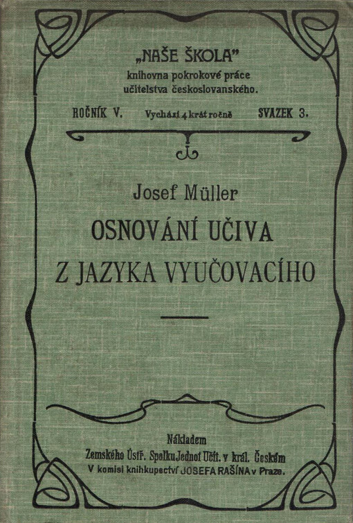 Osnování učiva z jazyka vyučovacího s průvodcem počátečného vyučování mluvnici a pravopisu /