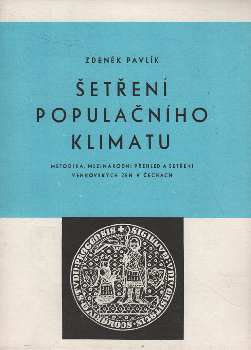 Šetření populačního klimatu :metodika, mezin. přehled a šetření venkovských žen v Čechách