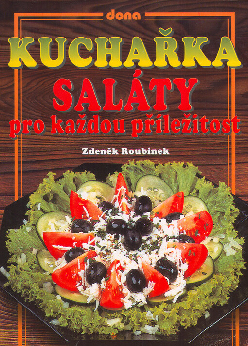 Kuchařka : saláty pro každou příležitost