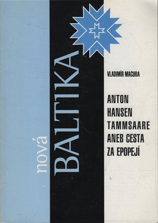 A.H. Tammsaare aneb Cesta za epopejí