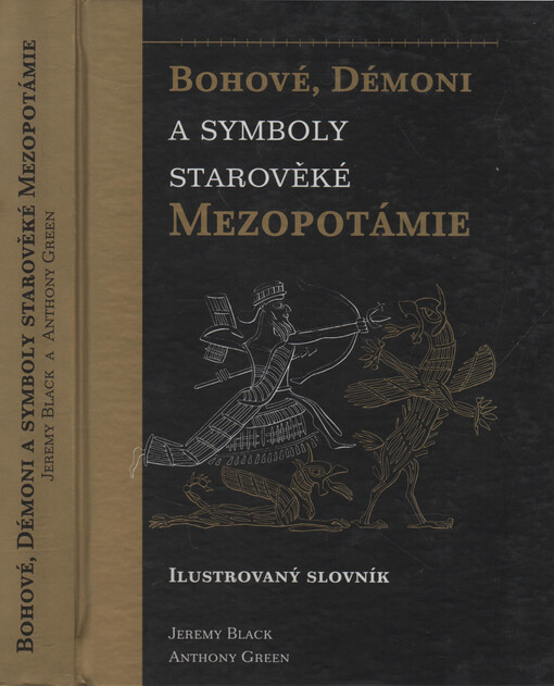Bohové, démoni a symboly starověké Mezopotámie: ilustrovaný slovník