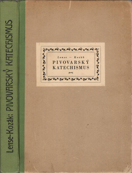 Pivovarský katechismus: kniha otázek a odpovědí pro základní výchovu v pivovarské živnosti