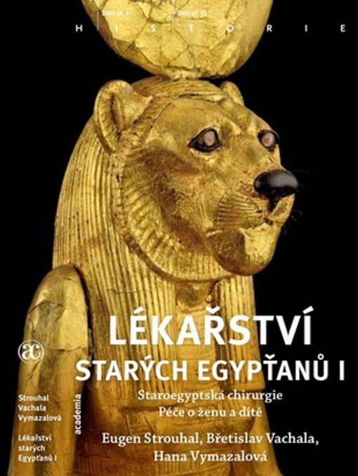 Lékařství starých Egypťanů I: staroegyptská chirurgie, péče o ženu a dítě