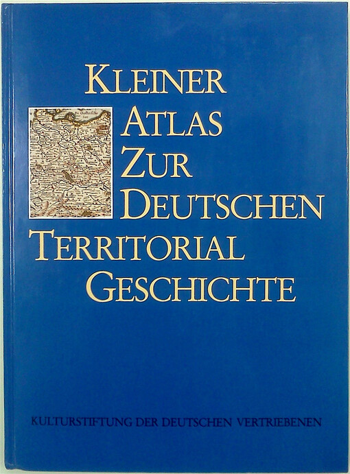 Kleiner Atlas zur deutschen Territorialgeschichte (German Edition)