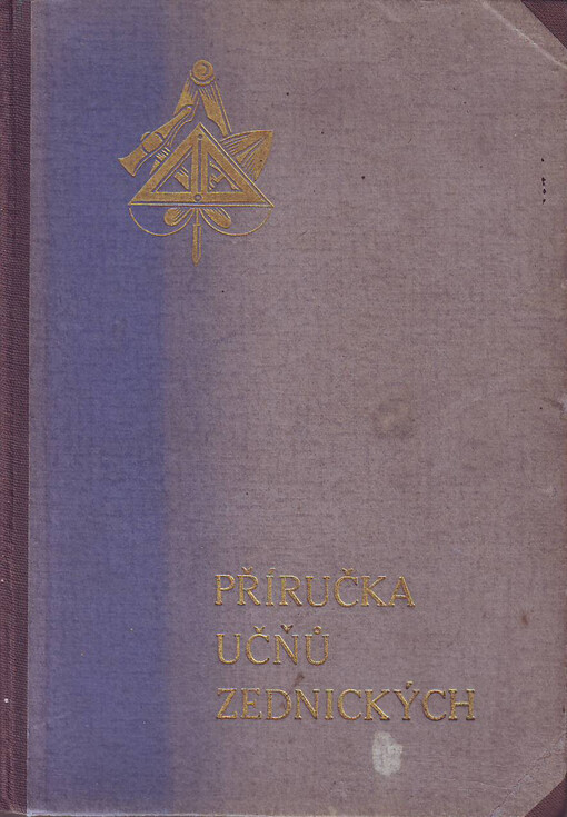 Příručka učňů zednických :k poučení a odbornému vzdělání zednických učňů i pomocníků /