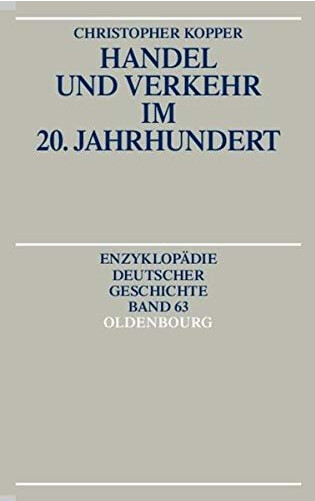 Handel und Verkehr im 20. Jahrhundert.