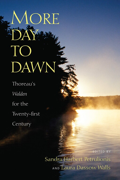 More day to dawn : Thoreau's Walden for the twenty-first century