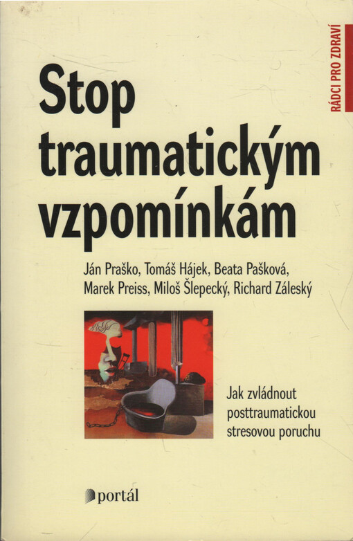 Stop traumatickým vzpomínkám: jak zvládnout posttraumatickou stresovou poruchu