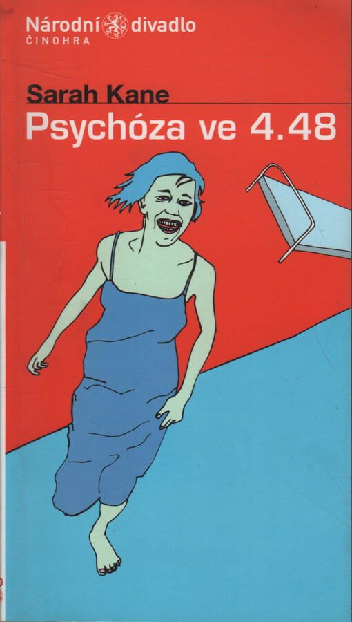 Sarah Kane, Psychóza ve 4.48: [česká premiéra 6. a 11. března 2003 v Divadle Kolowrat