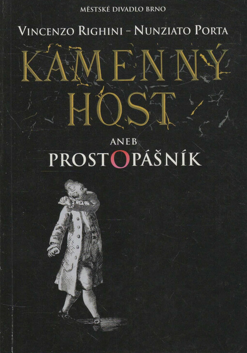 Vincenzo Righini - Nunziato Porta, Kamenný host, aneb, Prostopášník: Městské divadlo Brno : první inscenace padesáté deváté sezony 2003/2004 : premiéry 6. a 7. září 2003