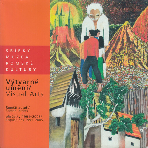 Muzeum romské kultury Sbírky Muzea romské kultury. Výtvarné umění (přírústky 1991-2005) / romští autoři