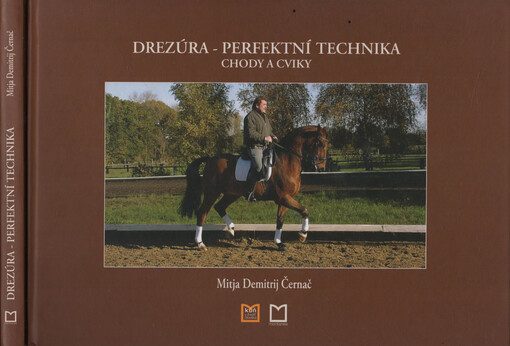 Drezúra - perfektní technika: chody a cviky