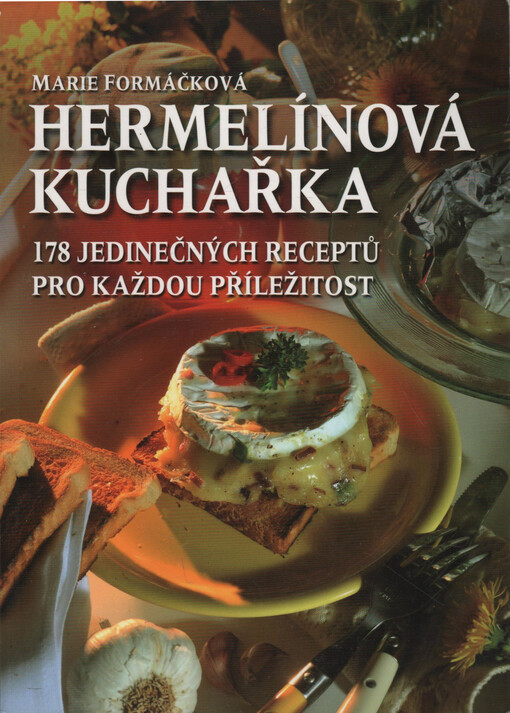 Hermelínová kuchařka: 178 jedinečných receptů pro každou příležitost