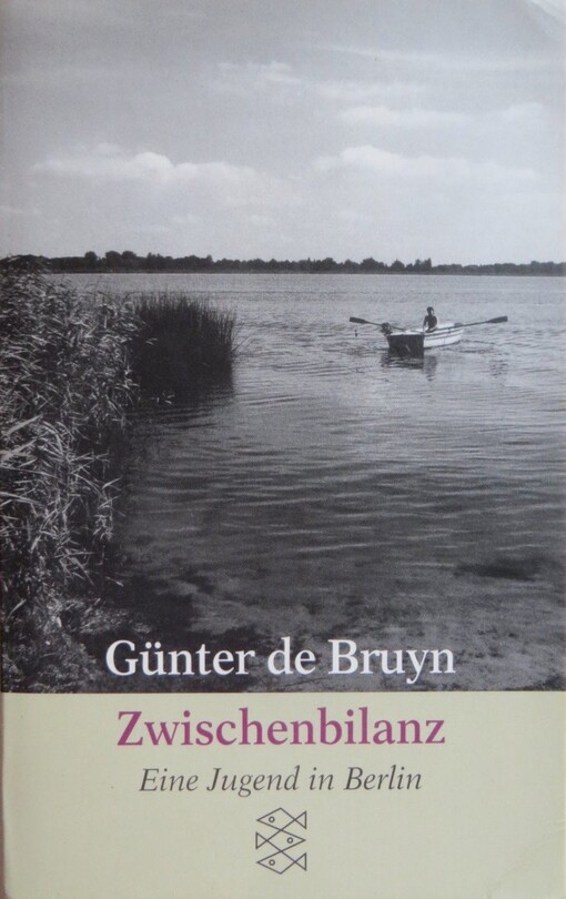 Zwischenbilanz : eine Jugend in Berlin