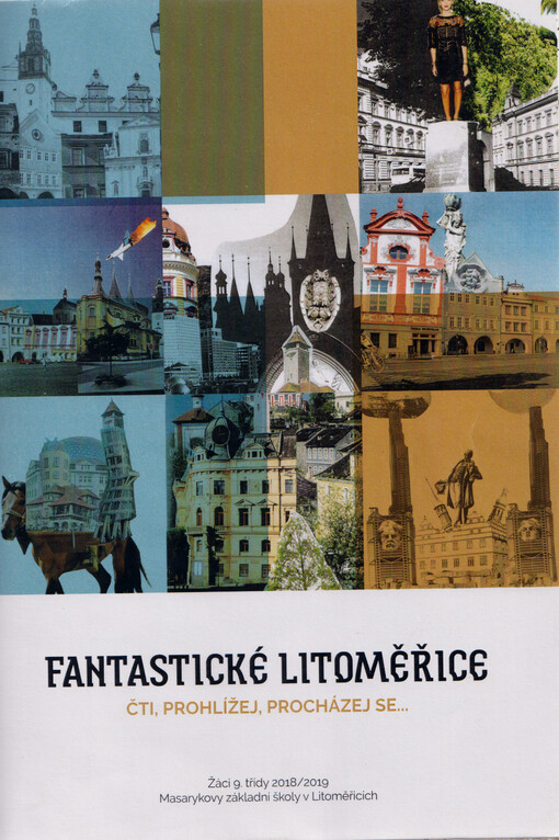 Fantastické Litoměřice : čti, prohlížej, procházej se...