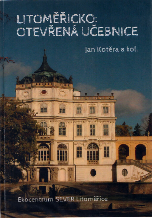 Litoměřicko : otevřená učebnice : průvodce pro akční školáky, rodiče a učitele