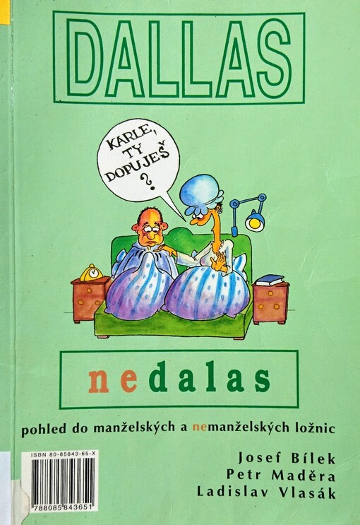 Dallas nedalas : pohled do manželských a nemanželských ložnic / J