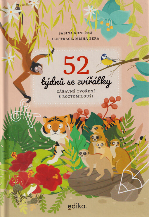 52 týdnů se zvířátky : zábavné tvoření s roztomilouši