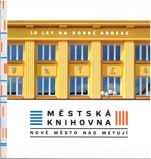 Městská knihovna Nové Město nad Metují : 10 let na dobré adrese
