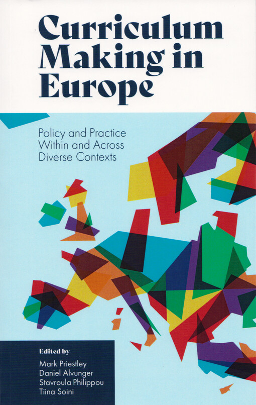 Curriculum making in Europe : policy and practice within and across diverse contexts