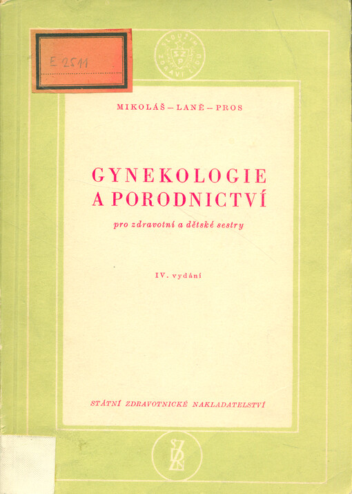 Gynekologie a porodnictví pro zdravotní a dětské sestry : Učební text pro zdravotní školy 
