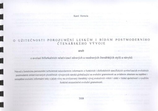 O užitečnosti porozumění leskům i bídám postmoderního čtenářského vývoje, aneb, O evoluci bifurkačních relativizací zdravých a nezdravých čtenářských stylů a návyků