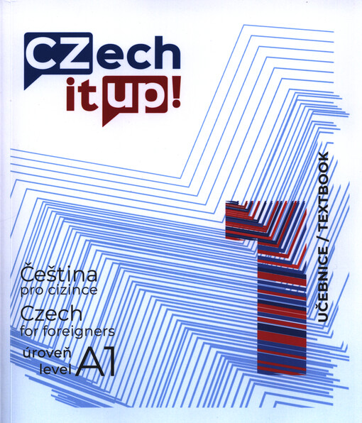 Czech it UP! : čeština pro cizince. 1, Úroveň A1. Učebnice