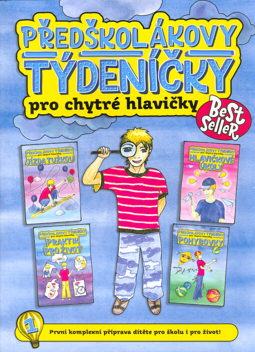 Předškolákovy týdeníčky pro chytré hlavičky : první komplexní příprava dítěte pro školu i pro život!
