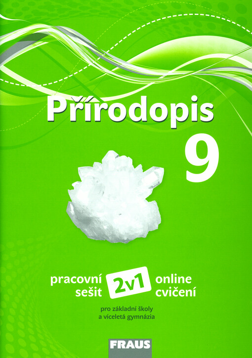 Přírodopis 9 : pracovní sešit - 2v1 - online cvičení : pro základní školy a víceletá gymnázia