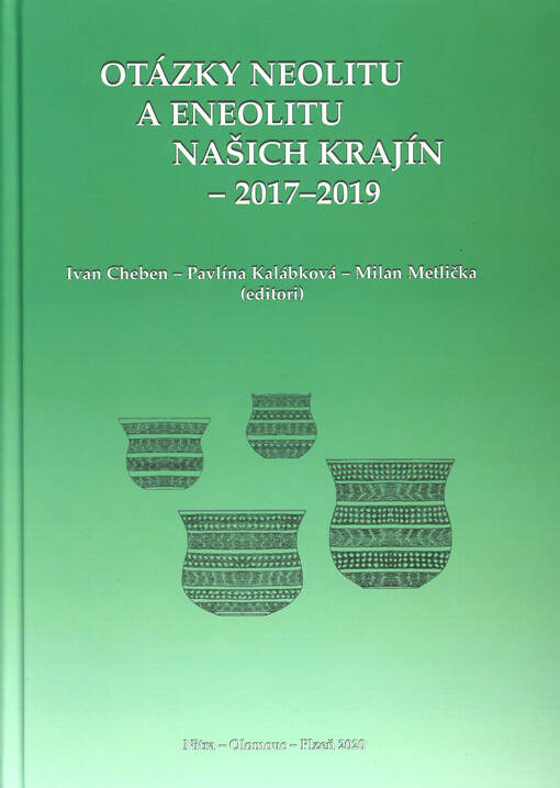 Otázky neolitu a eneolitu našich krajín - 2017-2019