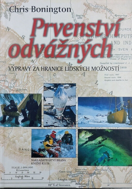 Prvenství odvážných: výpravy za hranice lidských možností