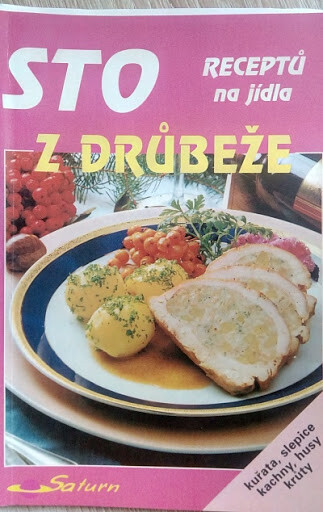 Sto receptů na jídla z drůbeže