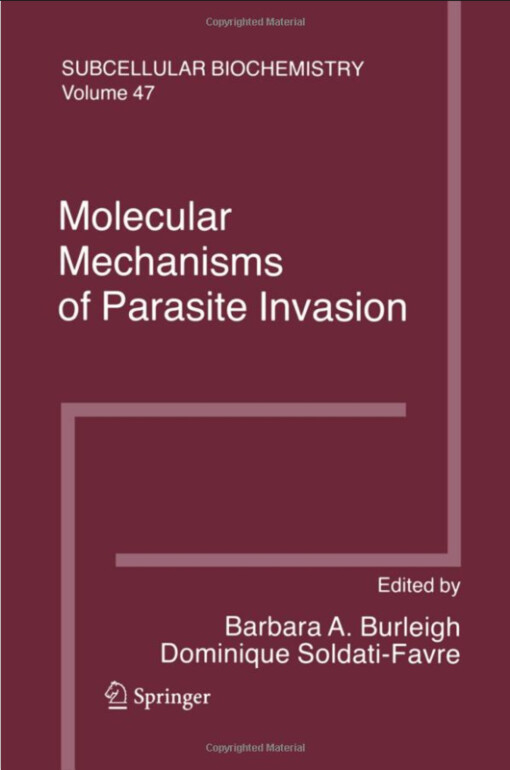 Molecular Mechanisms of Parasite Invasion (Subcellular Biochemistry)