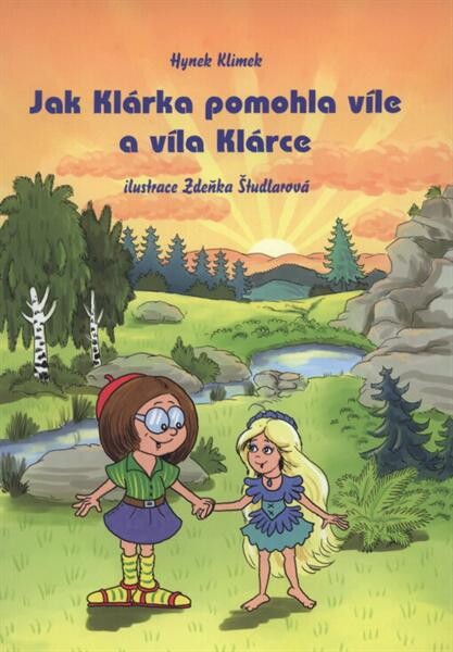 Jak Klárka pomohla víle a víla Klárce