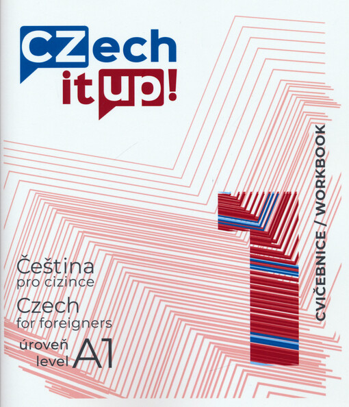 Czech it UP! : čeština pro cizince. 1, Úroveň A1. Cvičebnice