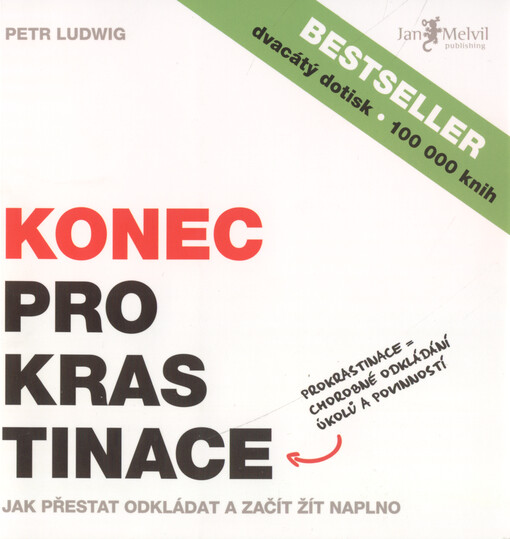 Konec prokrastinace: [jak přestat odkládat a začít žít naplno]