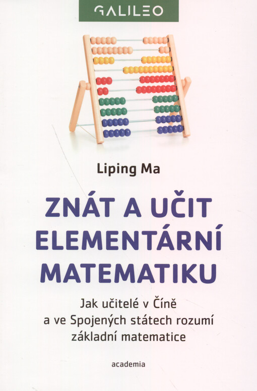 Znát a učit elementární matematiku : jak učitelé v Číně a ve Spojených státech rozumí základní matematice