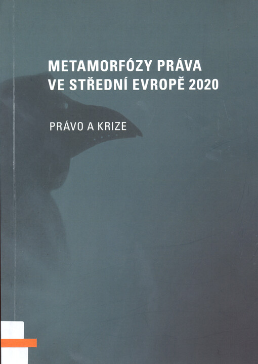 Metamorfózy práva ve střední Evropě 2020 : právo a krize
