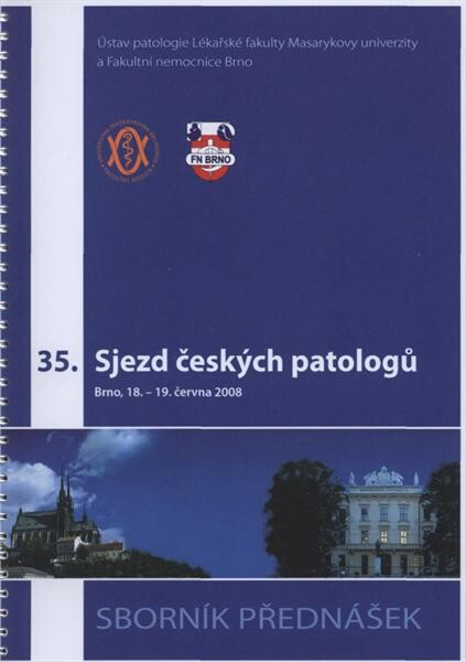 35. sjezd českých patologů : Brno, 18.-19. června 2008 : sborník přednášek