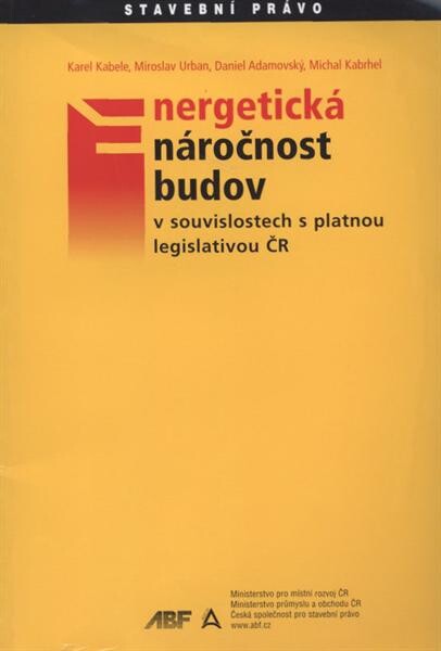 Energetická náročnost budov v souvislostech s platnou legislativou ČR