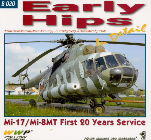 Early Hips in detail : early Mi-17 variants fully uncovered : photo manual for modelers