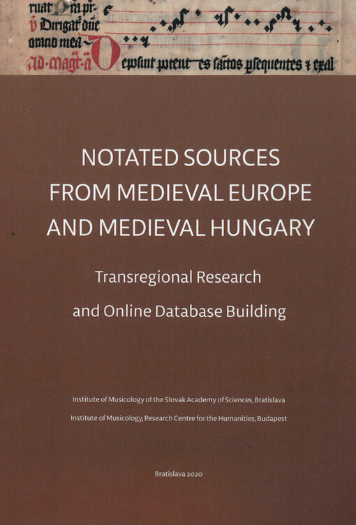 Notated sources from medieval Europe and medieval Hungary : transregional research and online database building