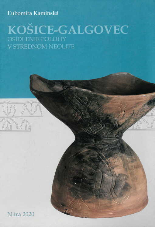 Košice-Galgovec : osídlenie polohy v strednom neolite